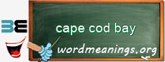 WordMeaning blackboard for cape cod bay
